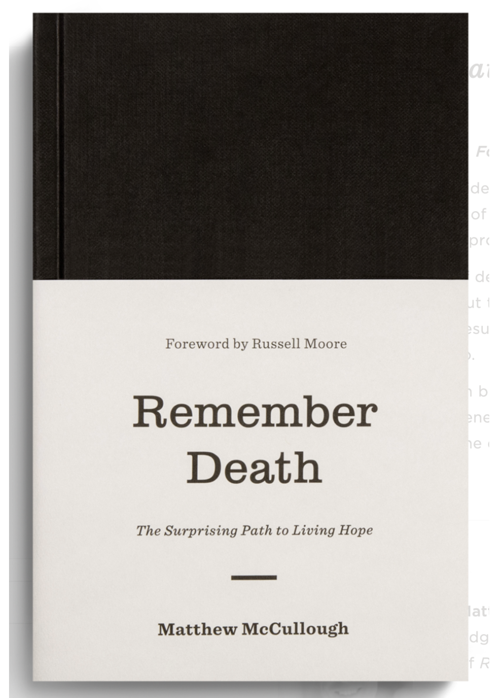 Remember Death: The Surprising Path to Living Hope [Matthew McCullough]