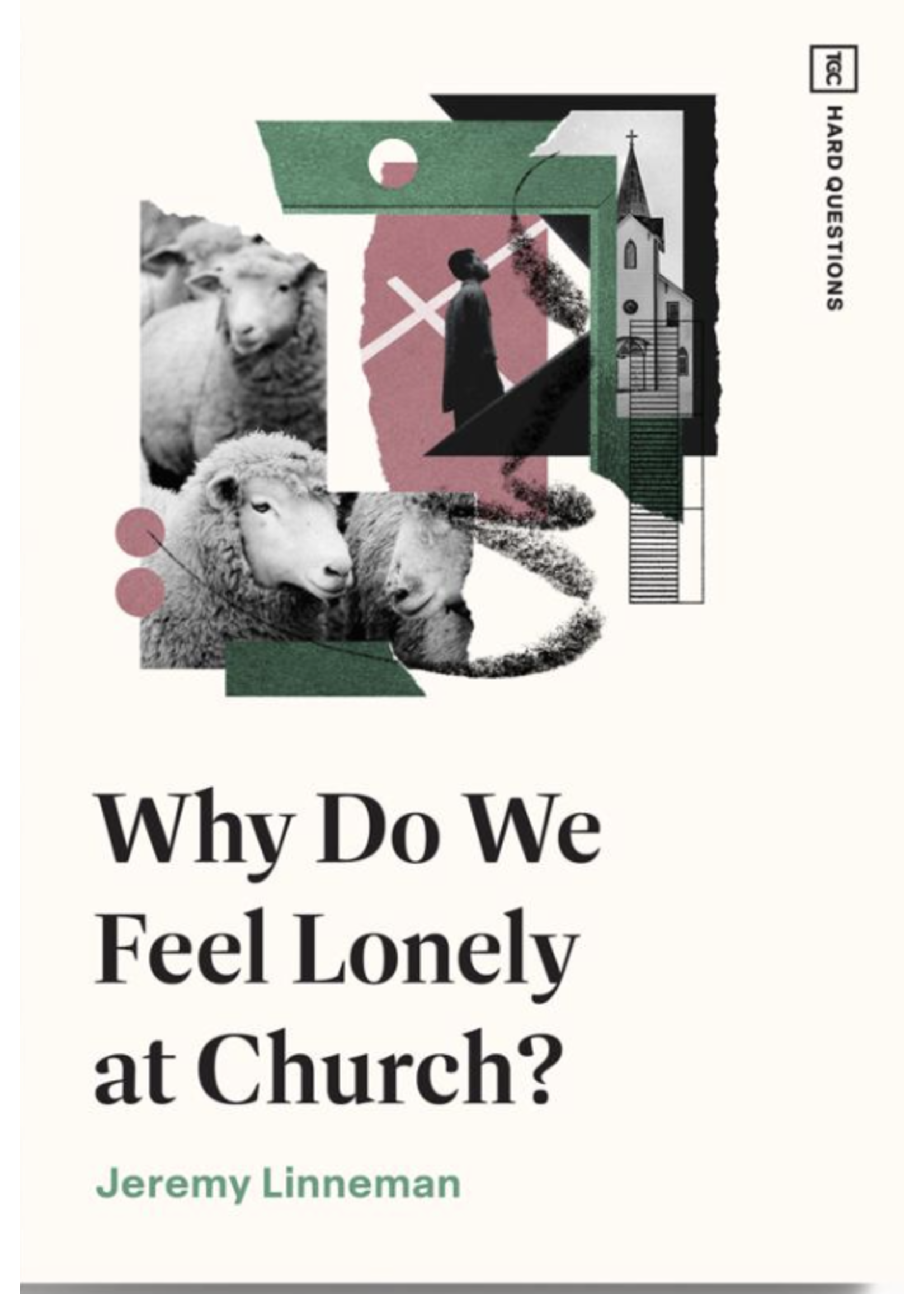 Why do we Feel Lonely at Church [Jeremy Linneman]