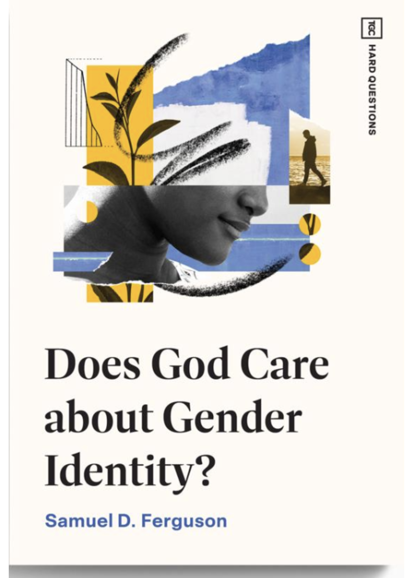 Does God Care about Gender Identity? [Samuel D. Ferguson]