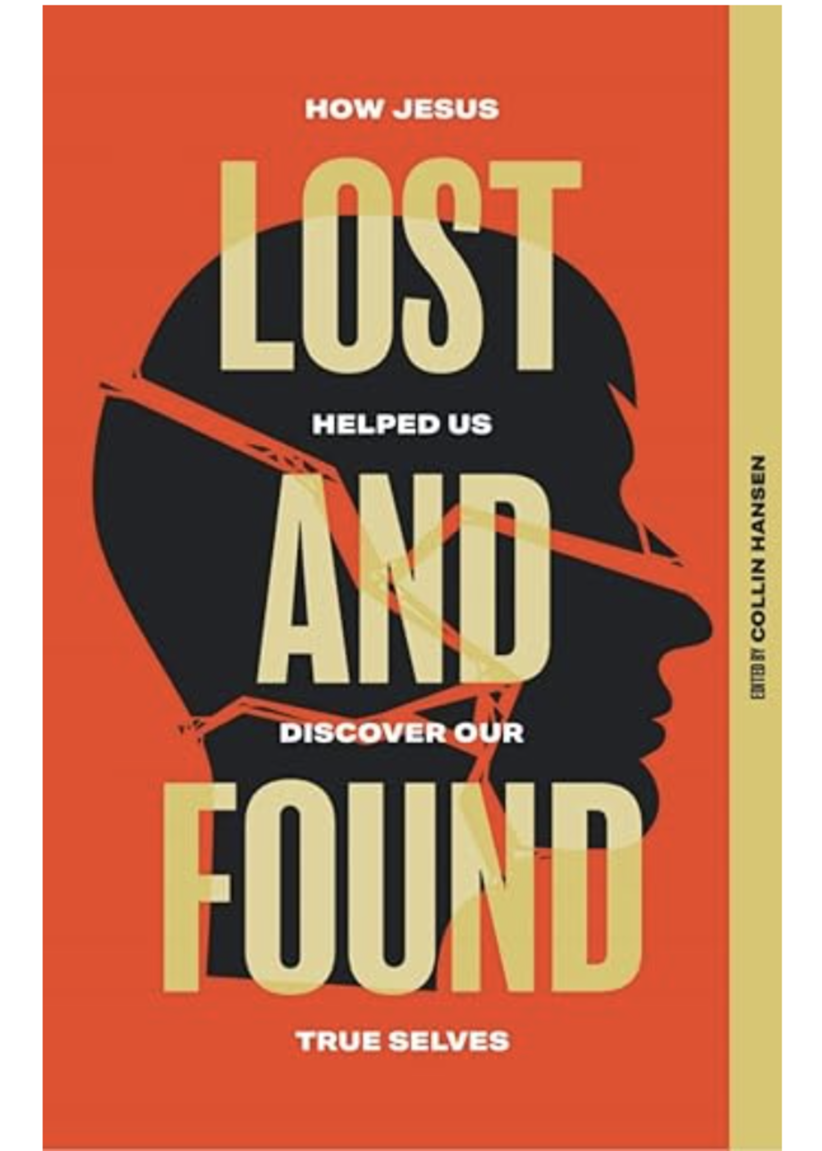 Lost and Found: How Jesus Helped Us Discover Our True Selves