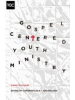archived Gospel Centered Youth Ministry