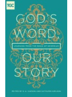 Carson, D A God's Word, Our Story: Learning from the Book of Nehemiah