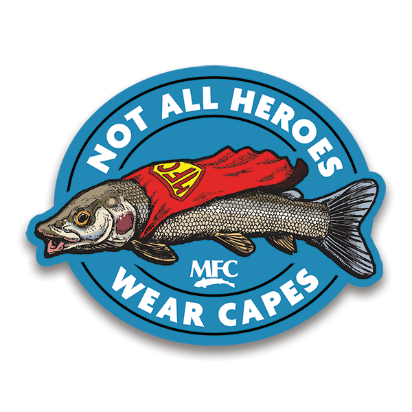 MFC Not All Heroes Wear Capes Sticker