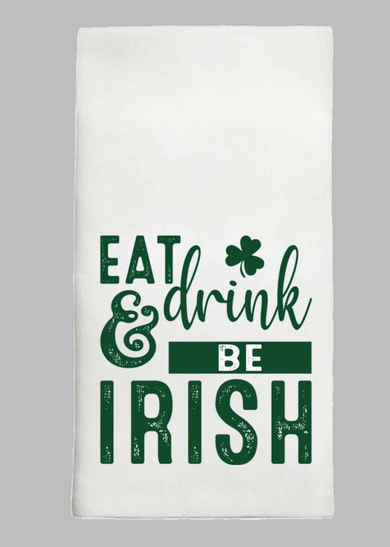 Rustic Marlin Eat Drink & Be Irish Tea Towel