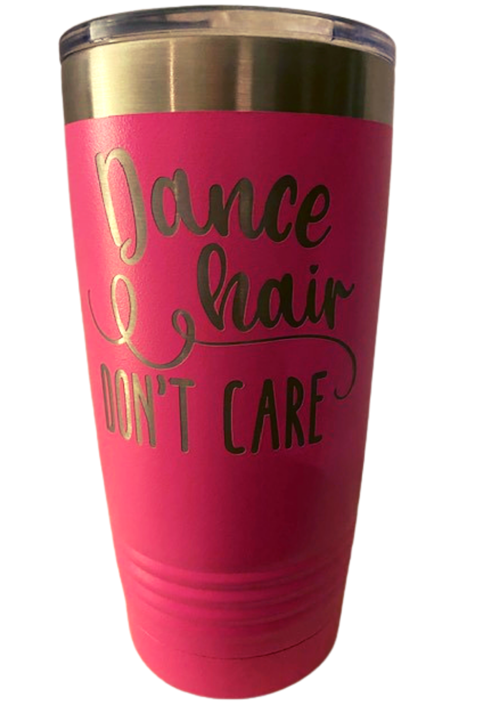 3C Etching Dance Hair Don't Care - 20oz Tumbler | Pink