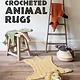Crocheted Animal Rugs