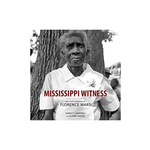 University Press Mississippi Witness: The Photog