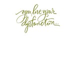 MikWright MikWright Hand Lettered Birthday you live your dysfunction-lettered