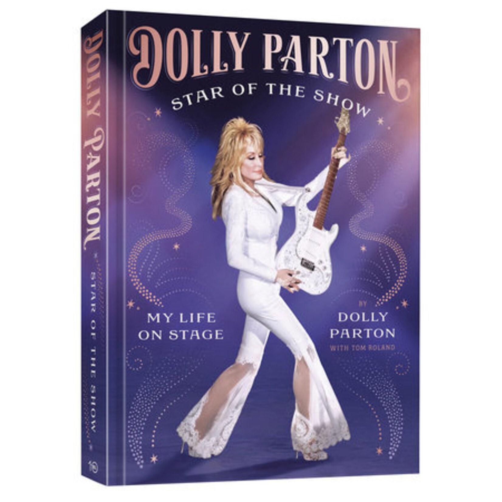 Random House Star of the Show : My Life on Stage by Dolly Parton