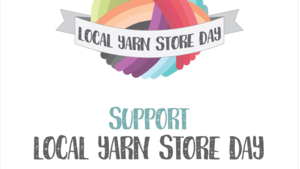 Local Yarn Store Day