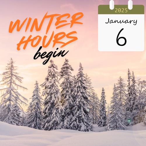 2025 Winter Hours Begin