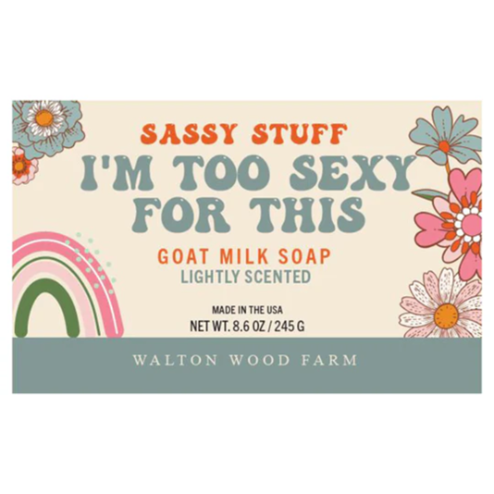 Walton Wood Farm Soap Bar - Im Too Sexy For This Goat Milk Soap - 245g