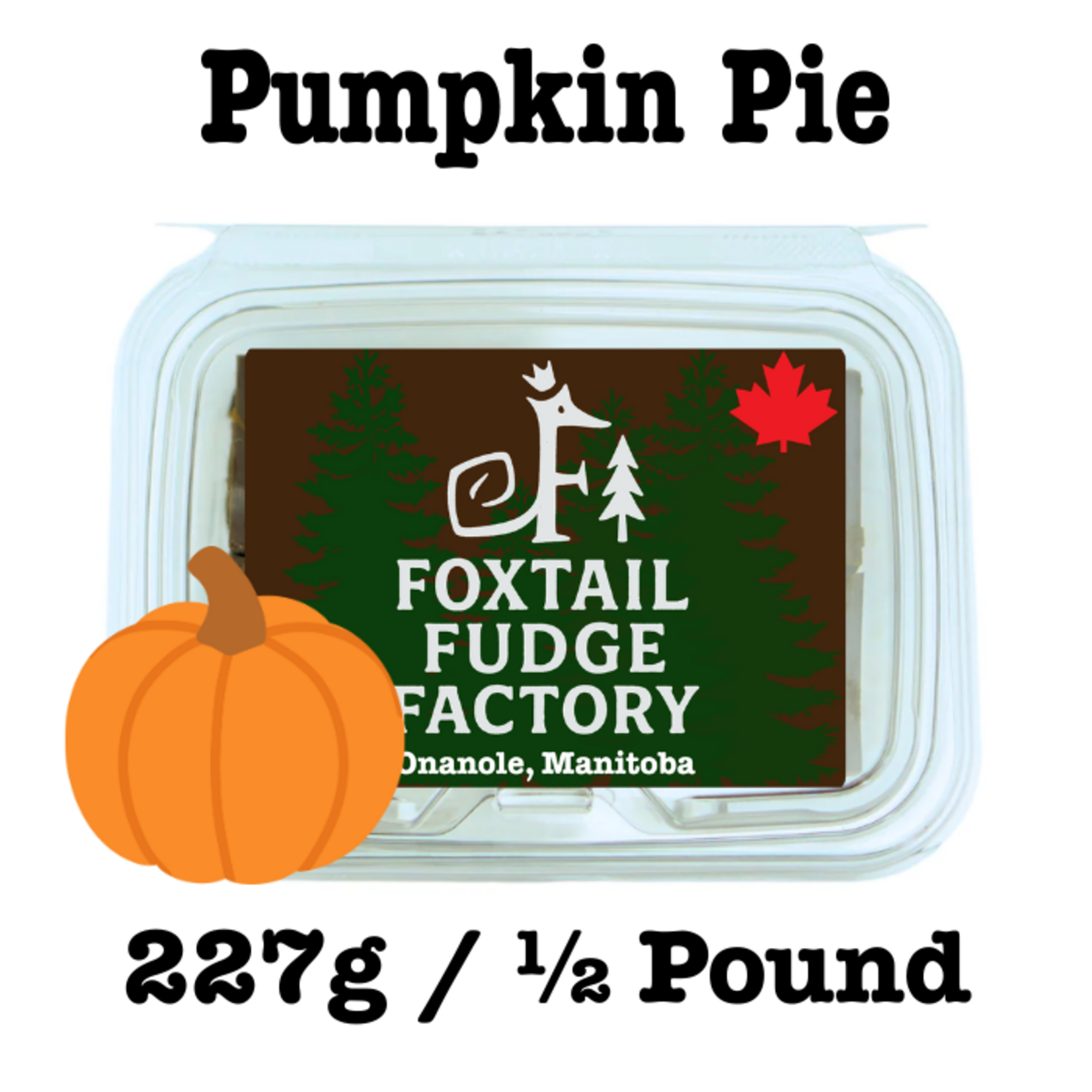 Foxtail Fudge Factory Foxtail Fudge Factory - Pumpkin Pie