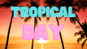 Tropical Day