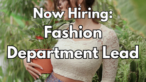 Now Hiring: Fashion Department Lead