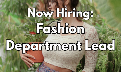 Now Hiring: Fashion Department Lead
