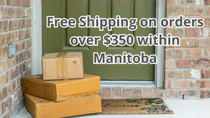 Free Shipping Across Manitoba on Orders Over $350