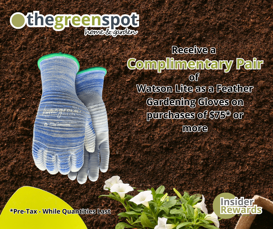 Receive complimentary Watson Lite as a Feather Gardening Gloves when you spend $75 in August