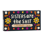 Blue Q Sisters Are The Sh*t Gum