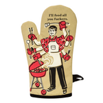 Blue Q I'll Feed You F*ckers Oven Mitt
