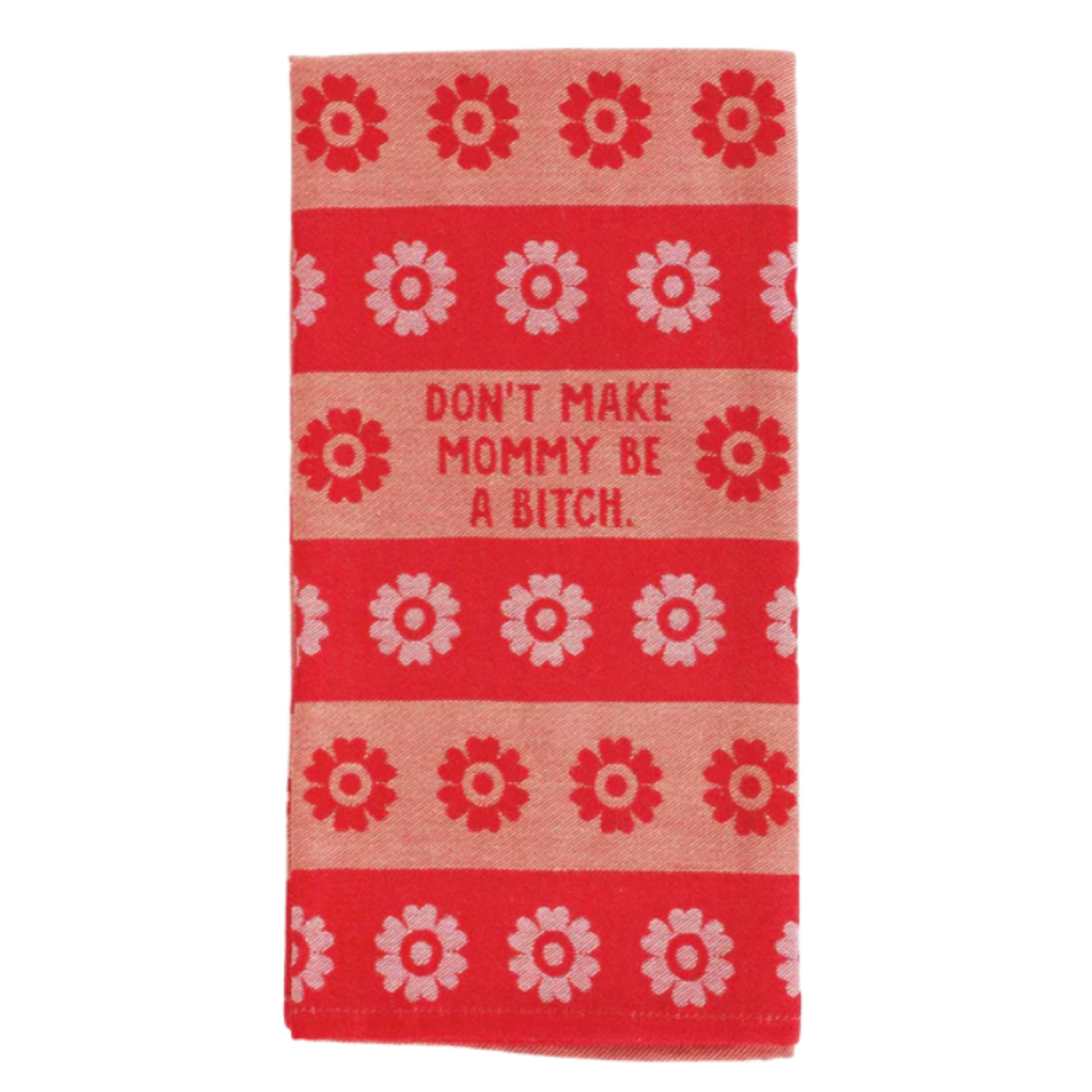 Blue Q Blue Q - Don't Make Mommy... Dish Towel