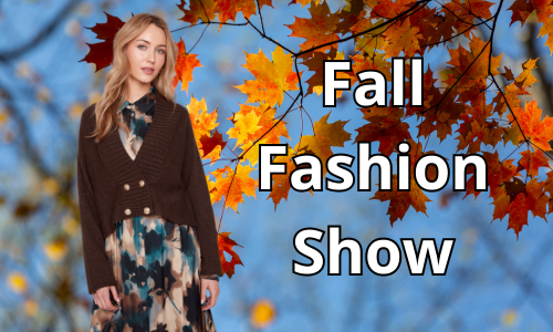 2026 Fall Fashion Show - Tickets now available!!