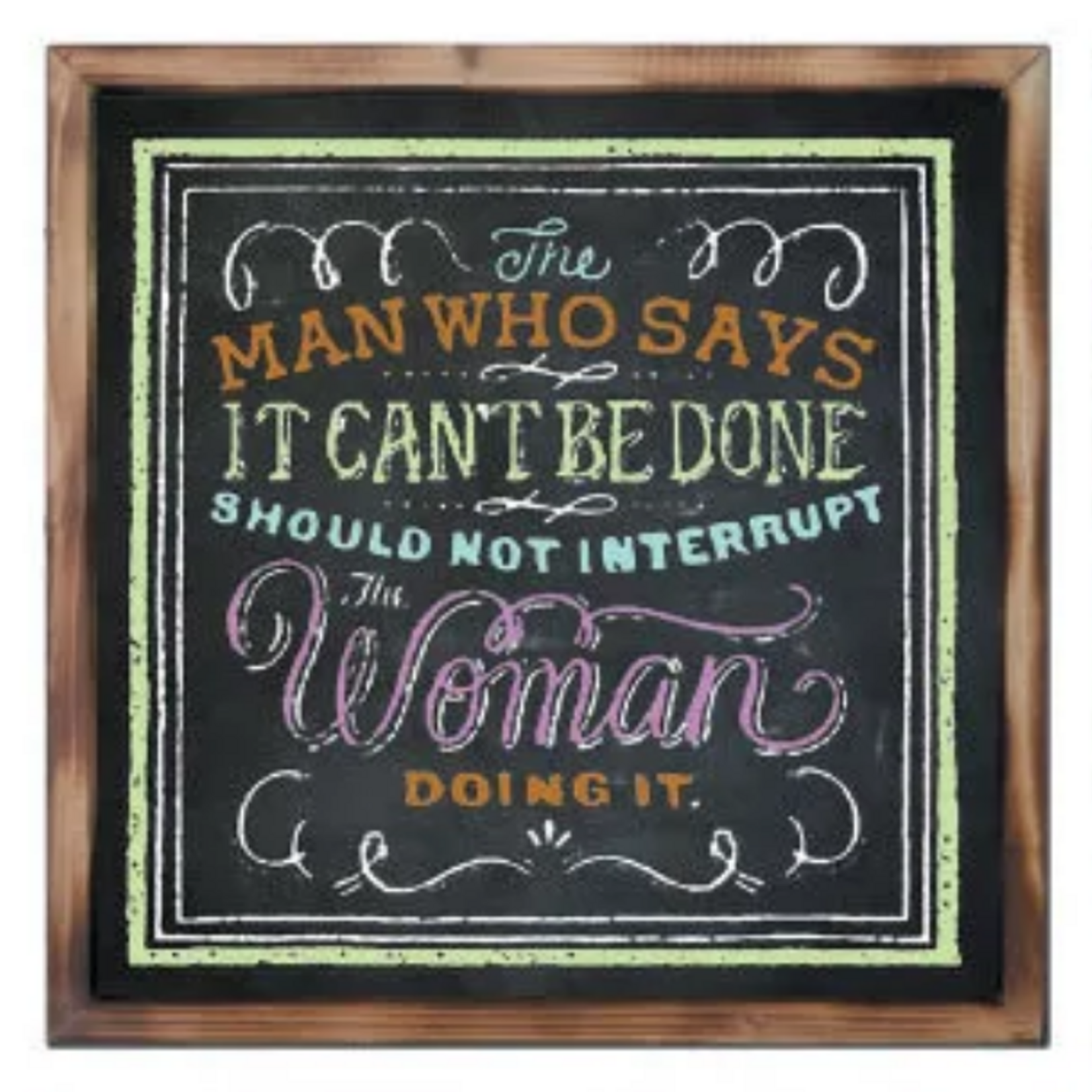15.75"SQ MDF Sign w/ Fired Wood Frame - Can't Be Done