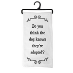 Scrunchy Face Kitchen Towel - Dog Adopted