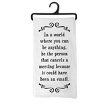 Scrunchy Face Kitchen Towel - Cancel A Meeting