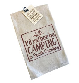 Gift Items Tea Towel “I’d rather be CAMPING in South Carolina”