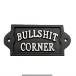 Bullsh*t corner - cast iron sign