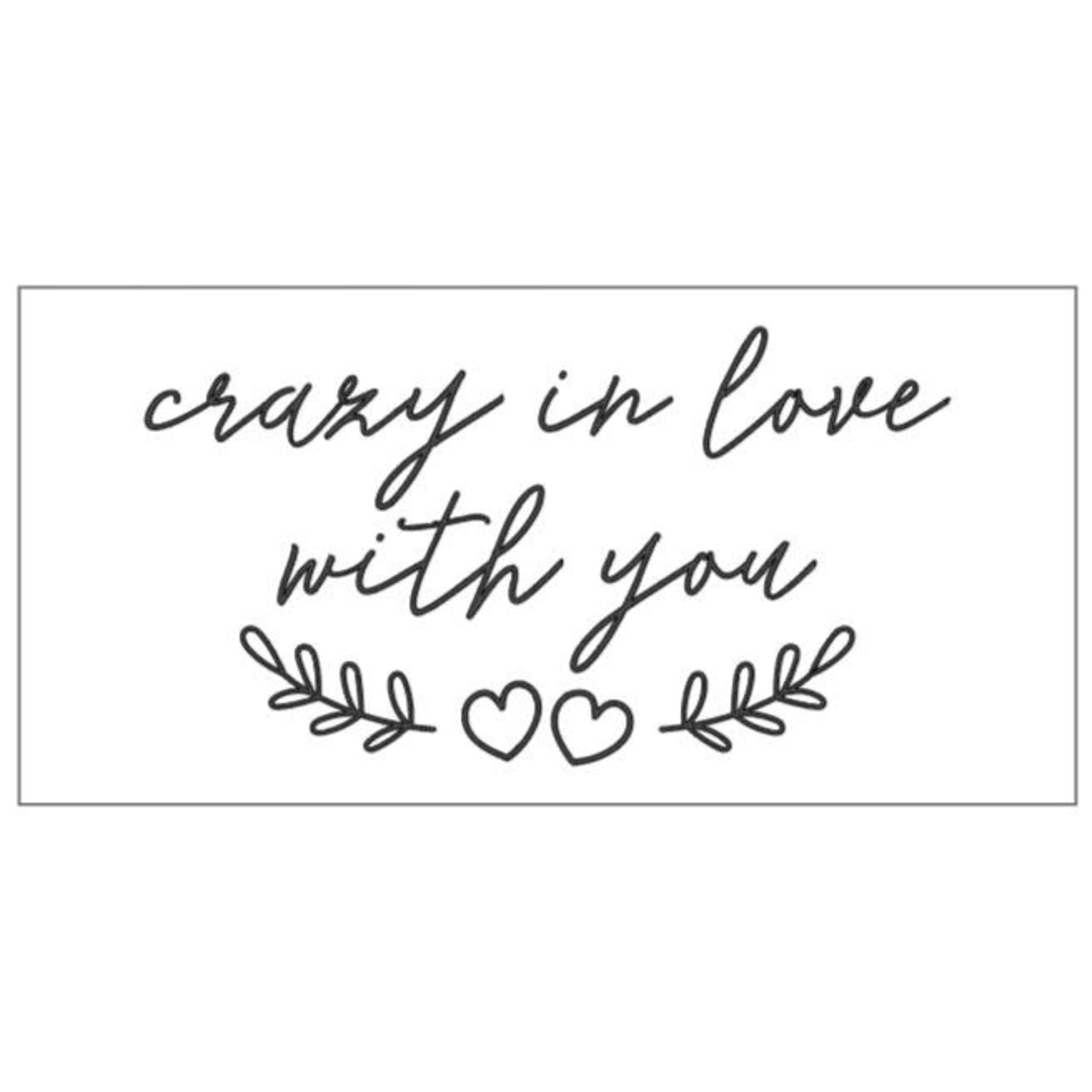 Crazy in Love with You 12x24