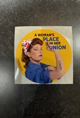 A Woman's Place is in her Union Sticker