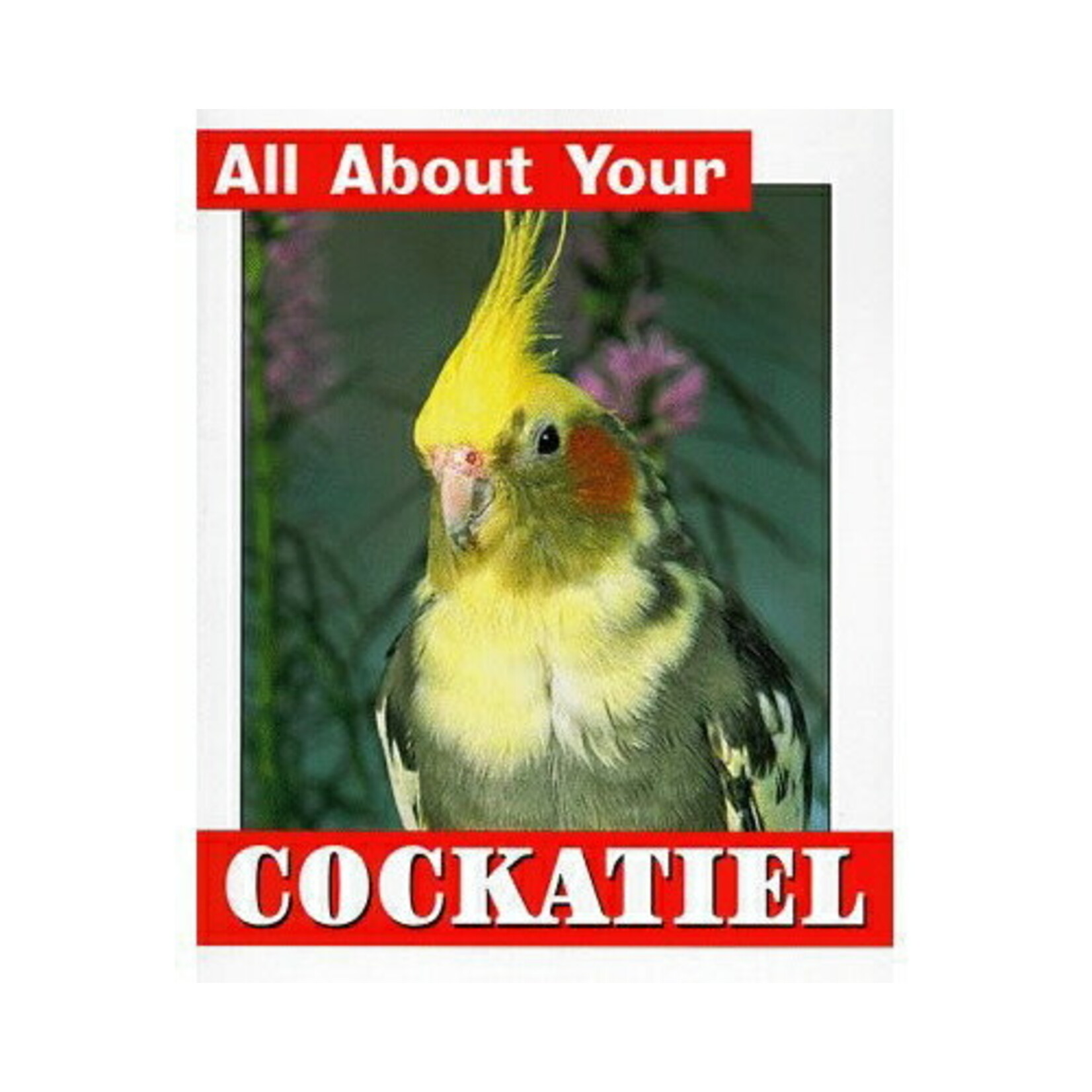 Barron’s All about your Cockatiel