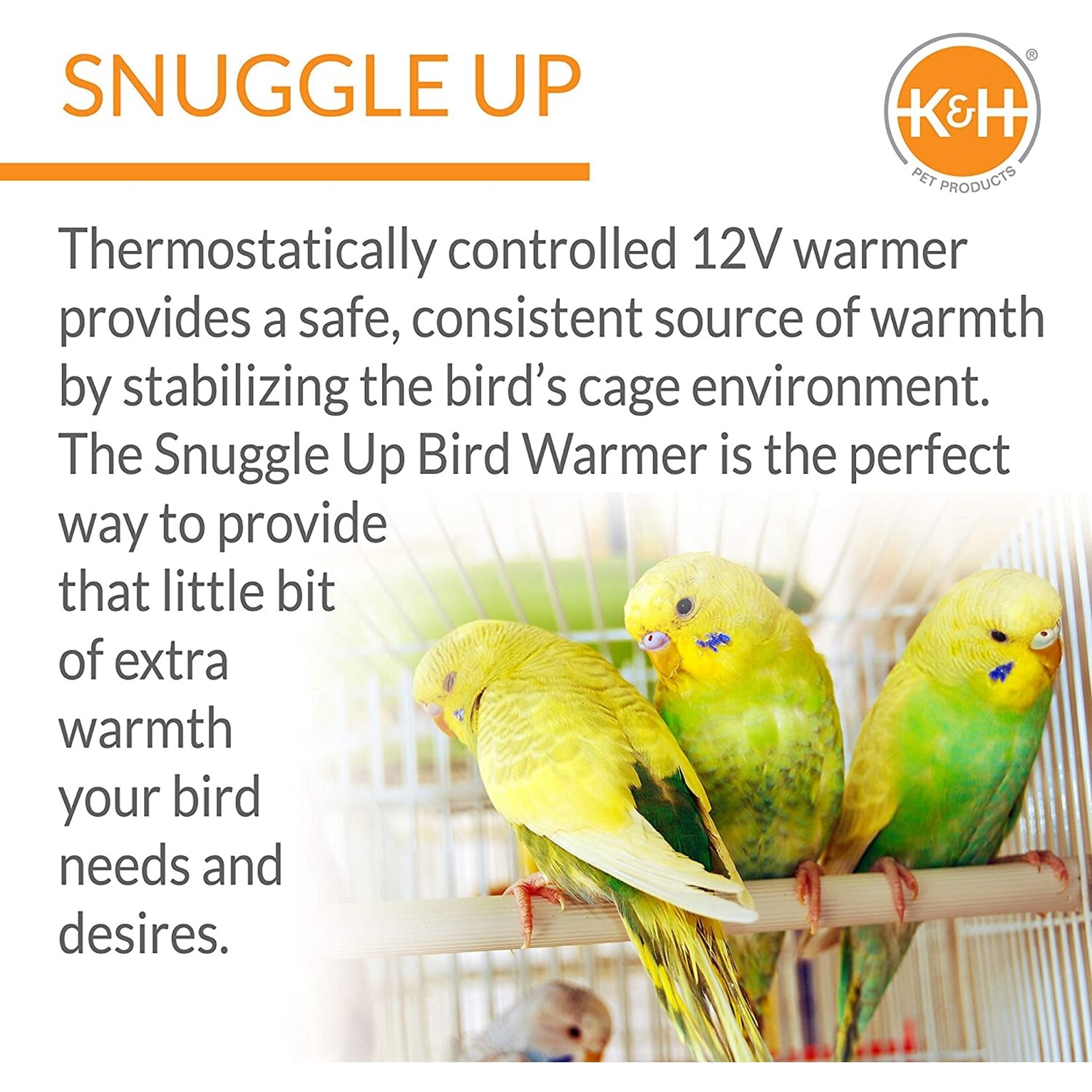 K&H Pet  Snuggle-Up Bird Warmer Amazons< Greys and Larger sized Birds
