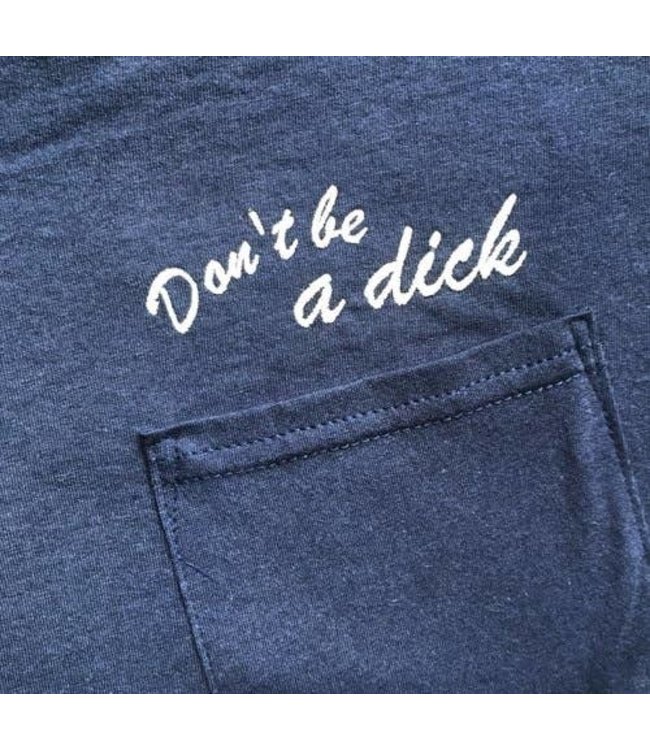 Stash Style Don't Be a Dick Tee