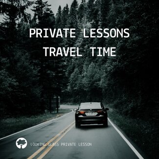 Looking Glass Travel Time for Private Lesson