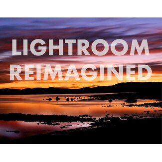 Looking Glass Lightroom Reimagined - Learn to Process Like a Master with Rich Seiling