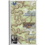 Rivermaps RiverMaps Guide to the Dolores River of Colorado & Utah