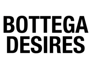 Bottega Desires