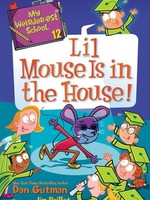 My Weirder-est School 12 Lil Mouse is in the House
