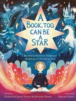 Book, Too, Can be a Star Story of Madelene L'Engle
