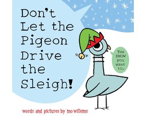 Don't Let the Pigeon Drive the Sleigh!