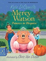 candlewick Mercy Watson 4 Princess in Disguise