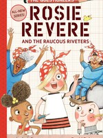 abrams Questioneers 1 Rosie Revere and the Raucous Riveters