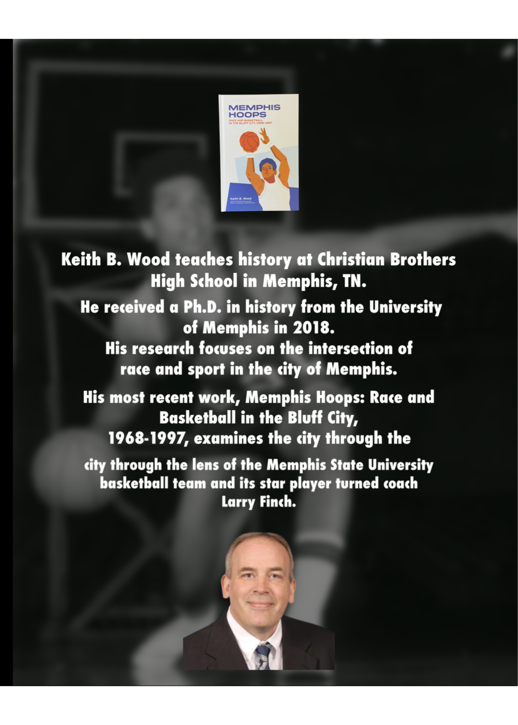 Keith B. Wood Memphis Hoops: Race and Basketball in the Bluff City, 1968-1997