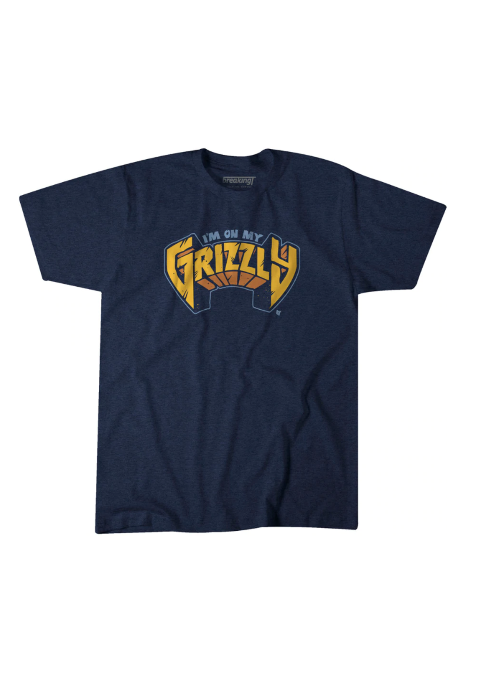 Breaking T I'm on My Grizzly Tee