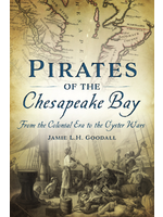 Arcadia Publishing Pirates of the Chesapeake Bay