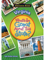 Arcadia Publishing Virginia: What's So Great About This State by Kate Boehm Jerome