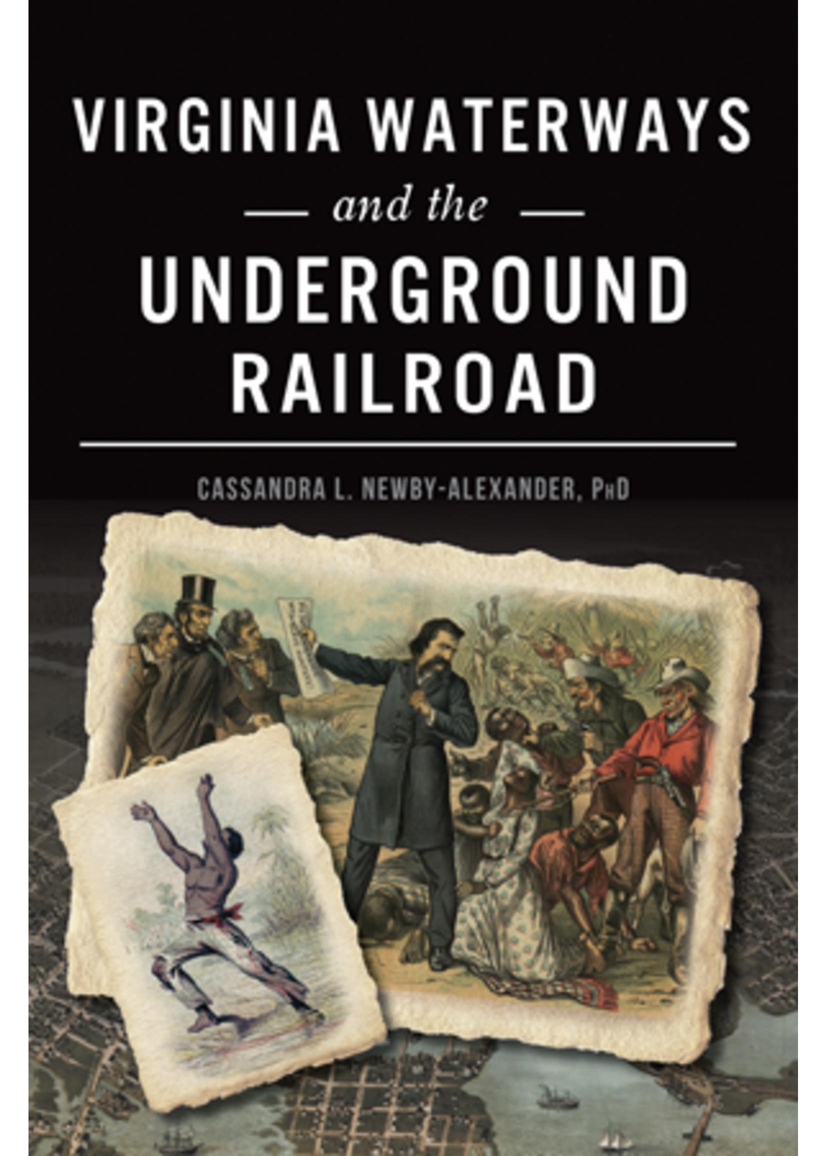 Arcadia Publishing Virginia Waterways and the Underground Railroad